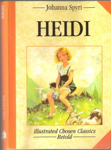 Heidi (Chosen Classics) (9780710510174) by Johanna Spyri