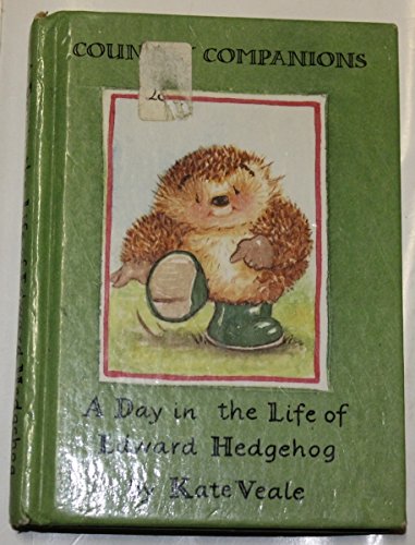 Stock image for A Day in the Life of Edward Hedgehog (country companions) for sale by MusicMagpie