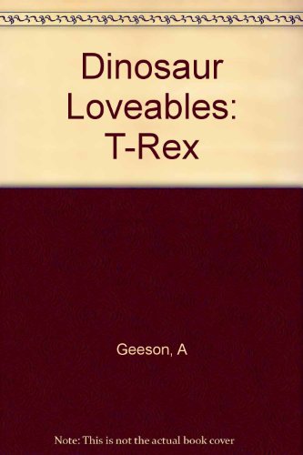 Beispielbild fr Dinosaur Loveables: T-Rex zum Verkauf von AwesomeBooks