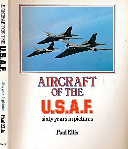Imagen de archivo de Aircraft of the United States Air Force: A Pictorial History a la venta por WorldofBooks