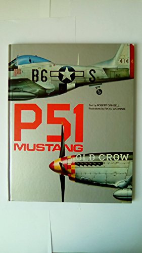 P51 Mustang (9780710600332) by Grinsell, Robert; Watanabe, Rikyu