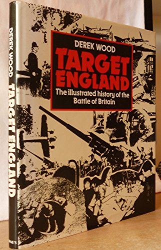 9780710600493: Target England: Illustrated History of the Battle of Britain