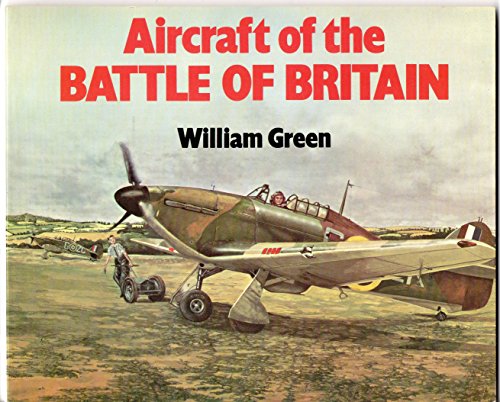 Stock image for Aircraft of the Battle of Britain for sale by WorldofBooks