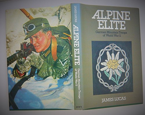 Beispielbild fr Alpine Elite: German Mountain Troops zum Verkauf von WorldofBooks