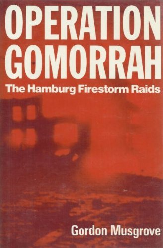 Imagen de archivo de Operation Gomorrah: Hamburg Firestorm Raids a la venta por WorldofBooks