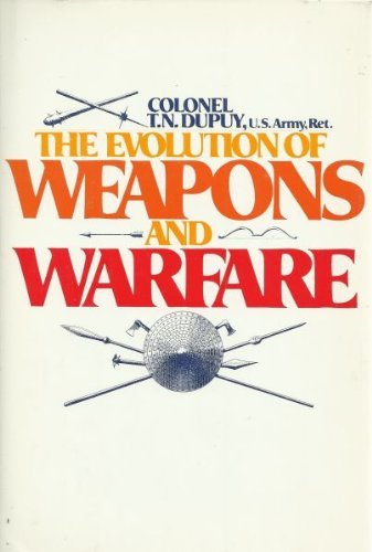 Stock image for The Evolution of Weapons and Warfare for sale by Callaghan Books South