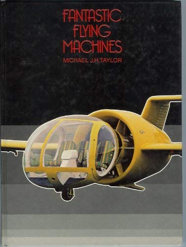 Stock image for Fantastic Flying Machines for sale by Village Books and Music