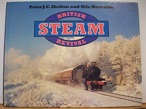 Imagen de archivo de British Steam Revival a la venta por THOMAS RARE BOOKS