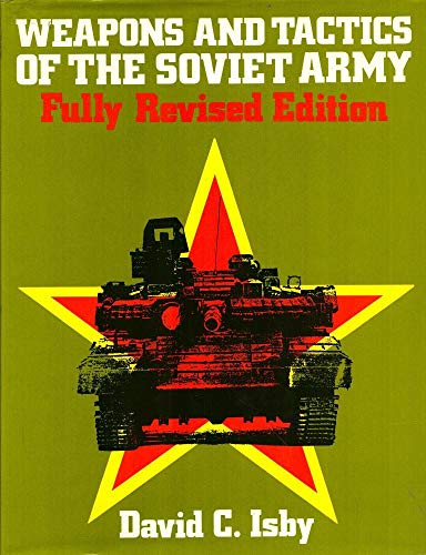 Beispielbild fr WEAPONS AND TACTICS OF THE SOVIET ARMY zum Verkauf von Second Story Books, ABAA