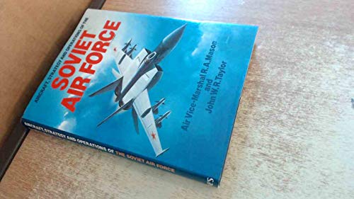 Stock image for Aircraft, Strategy and Operations of the Soviet Air Force for sale by Better World Books