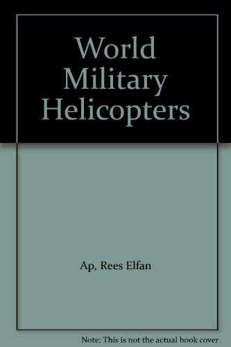 9780710603746: World Military Helicopters