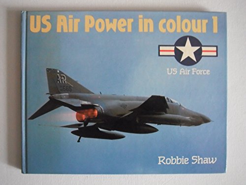 Imagen de archivo de Us Air Power in Colour 1: Us Air Force a la venta por WorldofBooks