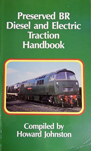 Beispielbild fr Preserved BR Diesel and Electric Traction Handbook zum Verkauf von AwesomeBooks