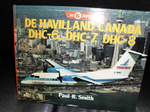 Stock image for De Havilland Canada Dhc-6, Dhc-7, Dhc-8 (Air Portfolios, No 6) for sale by HPB Inc.