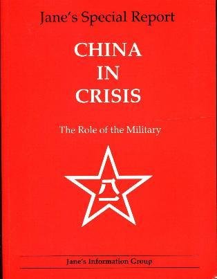 Stock image for China in Crisis: The Role of the Military (Jane's special report) for sale by HALCYON BOOKS