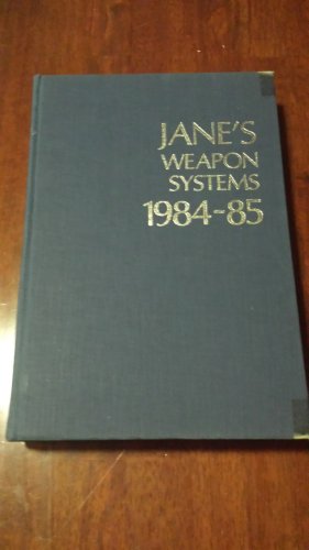 Jane's Weapon Systems, 1984-85 - Pretty, Ronald T. (editor)