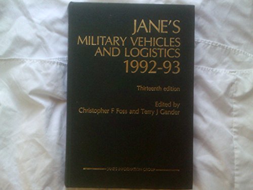 Janes Military Vehicles and Logistics 13ED (9780710609816) by Foss, Christopher