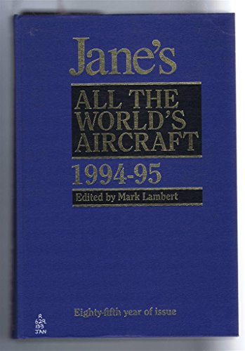Stock image for Jane's All the World's Aircraft: 1994-95 for sale by Books Unplugged