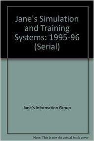 Stock image for Jane's Simulation and Training Systems 1995-96 (Serial) Eighth edition for sale by Zubal-Books, Since 1961