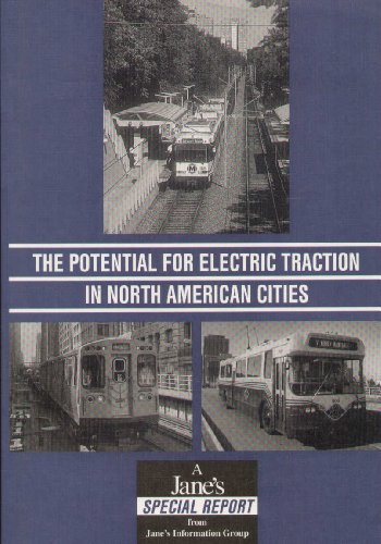 Potential for Electric Traction in North American Cities (Jane's Special Reports) (9780710613851) by Richard R. Kunz
