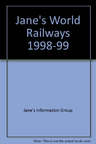Stock image for JANE'S WORLD RAILWAYS, 1998-99. for sale by Burwood Books