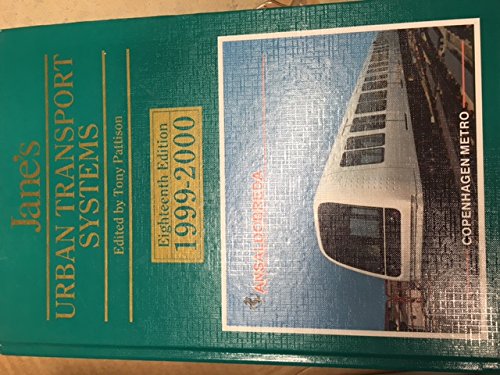 Stock image for JANE'S URBAN TRANSPORT SYSTEMS 1999-2000. for sale by Burwood Books