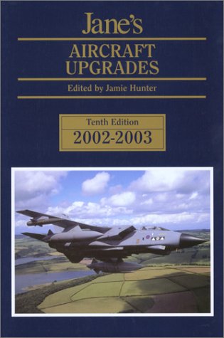 Jane's Aircraft Upgrades, 2002-2003 (9780710624147) by Hunter, James