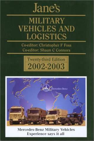 Beispielbild fr Jane's Military Vehicles and Logistics, 2002-2003 (Jane's Land Warfare Platforms : Logistics, Support & Unmanned) zum Verkauf von Ashworth Books