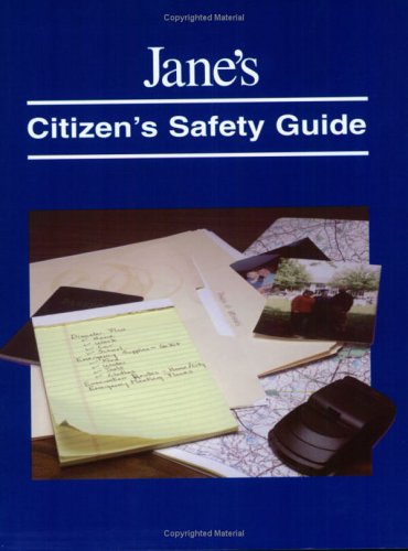 Jane's Citizen's Safety Guide (Security Handbooks) (9780710626615) by Shepherd, Sonayia; Copenhaven, John B.; Fanney, Robert Marston; Campbell, Rennie; Dwyer, Adrian; Duda, Jessica