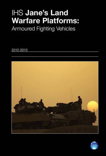 IHS Jane's Land Warfare Platforms: Armoured Fighting Vehicles 2012-2013 (9780710630100) by Foss, Christopher F.