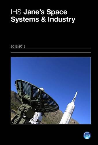 Imagen de archivo de IHS Jane's Space Systems & Industry 2012-2013 - FAST SHIPPING a la venta por Naymis Academic - EXPEDITED SHIPPING AVAILABLE