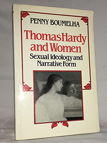 Beispielbild fr Thomas Hardy and Women: Sexual Ideology and Narrative Form zum Verkauf von Anybook.com