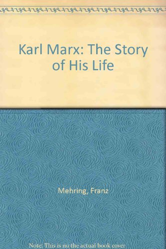 Beispielbild fr Karl Marx: The Story of His Life zum Verkauf von WorldofBooks