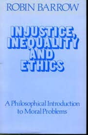 Stock image for Injustice, inequality and ethics: a philosophical introduction to moral problems for sale by Cotswold Internet Books
