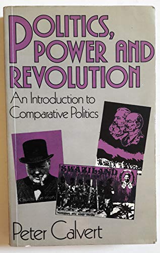 Imagen de archivo de Politics, Power and Revolution: An Introduction to Comparative Politics a la venta por PsychoBabel & Skoob Books