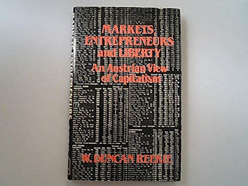 9780710802163: Markets, Entrepreneurs and Liberty: An Austrian View of Capitalism