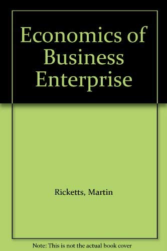 Beispielbild fr The Economics of Business Enterprise: New Approaches to the Firm zum Verkauf von Anybook.com
