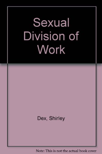 Beispielbild fr Sexual Division of Work: Conceptual Revolutions in the Social Sciences zum Verkauf von Reuseabook