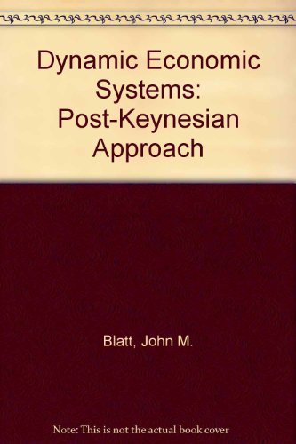 Stock image for Dynamic Economic Systems : A Post-Keynesian Approach for sale by Better World Books