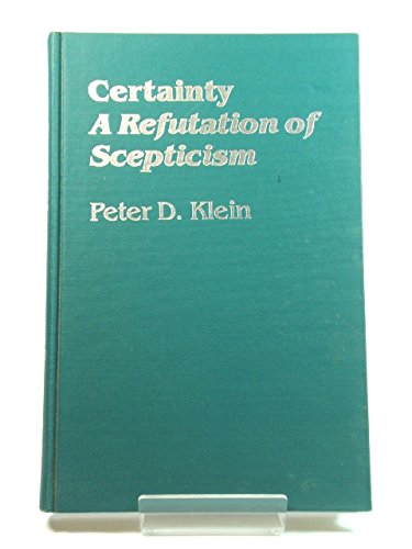 9780710803696: Certainty: A Refutation of Scepticism