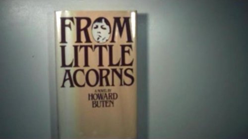 From Little Acorns