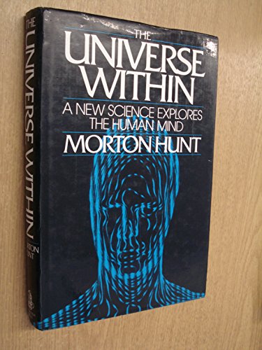 Beispielbild fr The Universe within: A New Science Explores the Human Mind zum Verkauf von AwesomeBooks