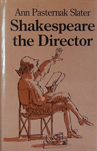 Imagen de archivo de Shakespeare the Director Pasternak-Slat a la venta por Books From California
