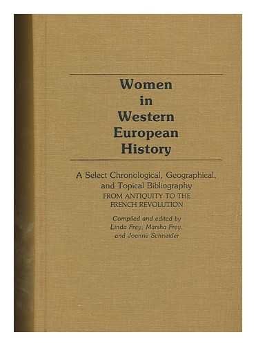 Beispielbild fr Women in Western European history : a select chronological, geographical and topical bibliography : [1] from antiquity to the French Revolution. zum Verkauf von Kloof Booksellers & Scientia Verlag