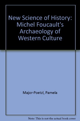 9780710804846: New Science of History: Michel Foucault's "Archaeology" of Western Culture