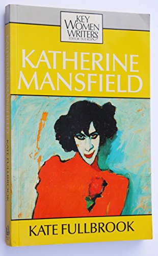 Stock image for Katherine Mansfield (Key Women Writers S.) for sale by Goldstone Books