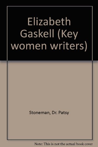 9780710805829: Elizabeth Gaskell (Key Women Writers)