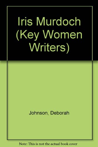 9780710805874: Iris Murdoch (Key Women Writers)