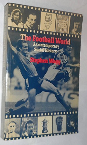 Imagen de archivo de Football World: A Contemporary Social History a la venta por WorldofBooks