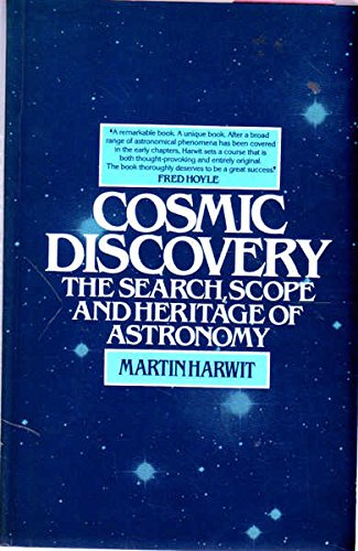 Beispielbild fr Cosmic Discovery - The Search, Scope, and Heritage of Astronomy zum Verkauf von M & M Books